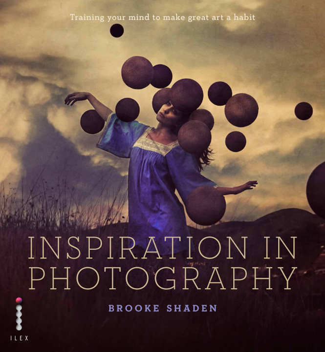 “Inspiration in Photography” a Book by Brooke Shaden’s