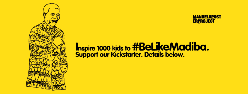 Inspire 1000 kids to #BeLikeMadiba – support our Kickstarter